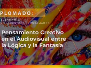 PENSAMIENTO CREATIVO EN EL AUDIOVISUAL ENTRE LA LÓGICA Y LA FANTASÍA